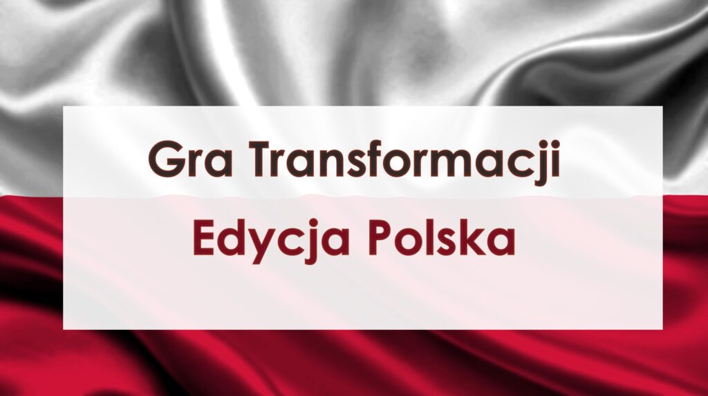Gra transformacji. Edycja polska.