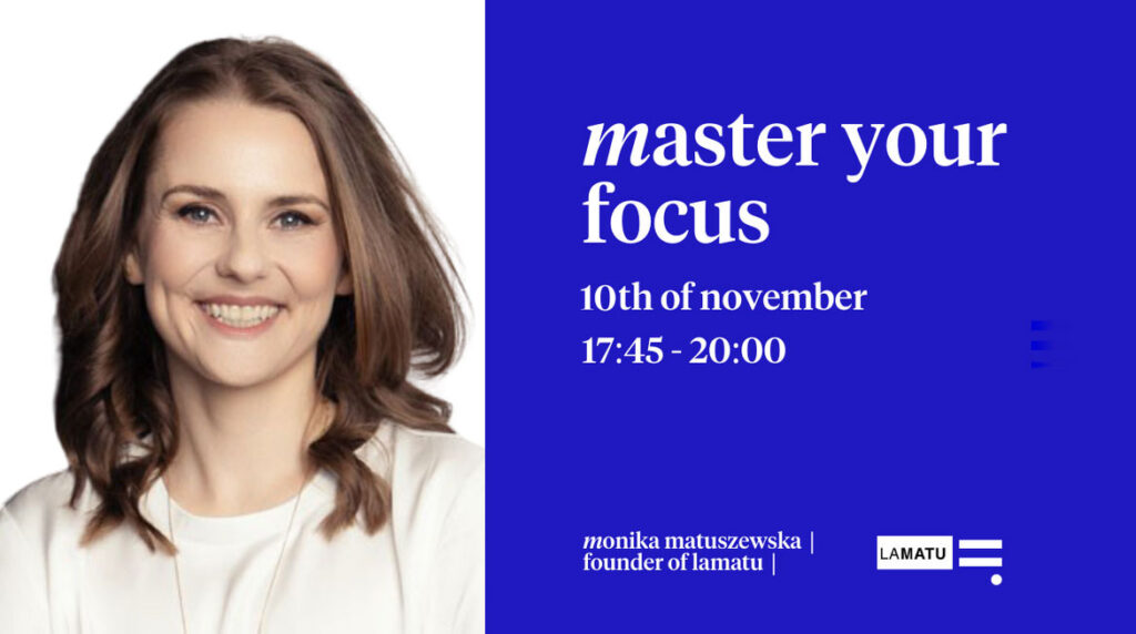 Master Your Focus Workshop in Amsterdam by Monika Matuszewska from LaMatu Professional Coaching