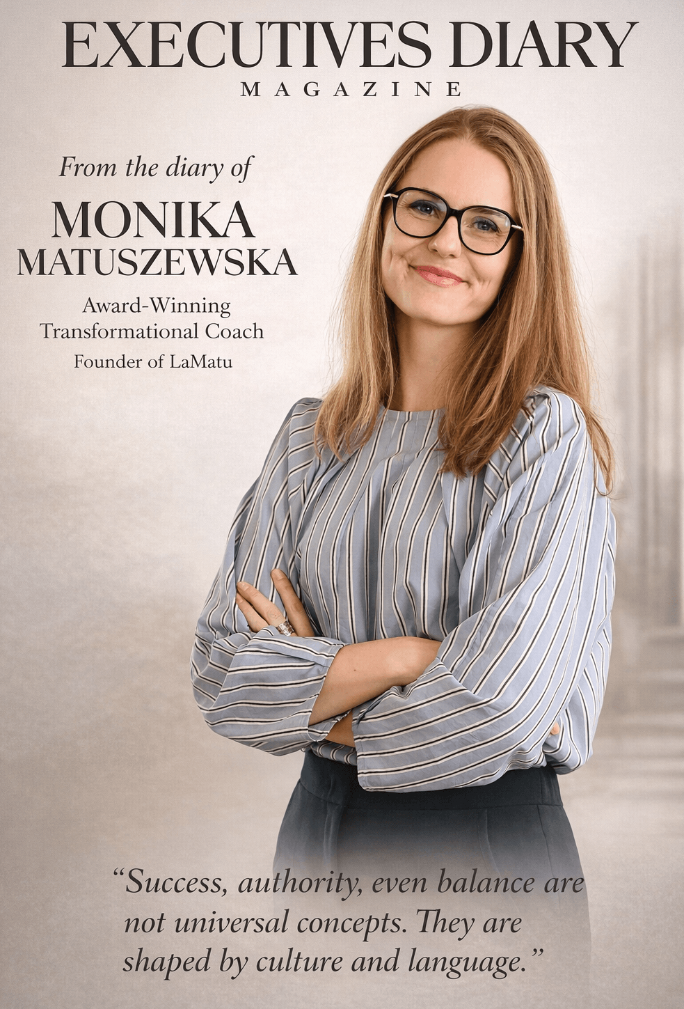 Monika Matuszewska - Award-Winning Transformational Coach at LaMatu - Cover of Executives Diary Magazine